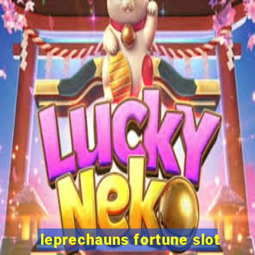 leprechauns fortune slot